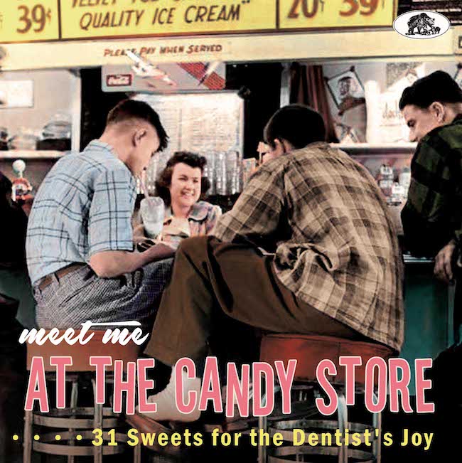 V.A. - Meet Me AT The Candy Store : 31 Sweets For The Dentist's - Klik op de afbeelding om het venster te sluiten